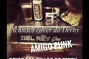 Acústico cover do Thiago Derby Amigo Punk